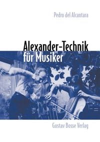 Produktbild: Alexander-Technik f&uuml;r Musiker