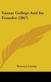 Produktbild: Vassar College And Its Founder (1867)