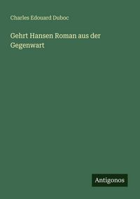 Produktbild: Gehrt Hansen Roman aus der Gegenwart