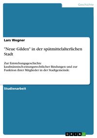Produktbild: "Neue Gilden" in der sp&auml;tmittelalterlichen Stadt