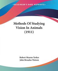 Produktbild: Methods Of Studying Vision In Animals (1911)