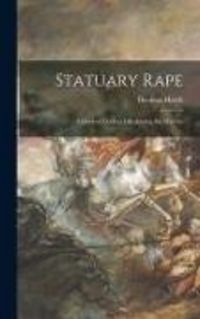 Produktbild: Statuary Rape; a Libelous Look at Life Among the Marbles