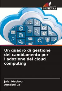 Produktbild: Un quadro di gestione del cambiamento per l'adozione del cloud computing