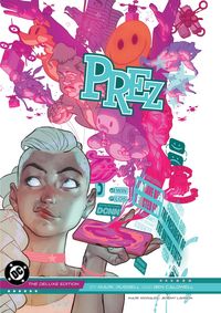 Produktbild: Prez by Mark Russell and Ben Caldwell: The Deluxe Edition