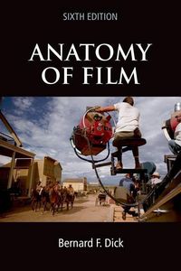 Produktbild: Dick, B: Anatomy of Film, 6e
