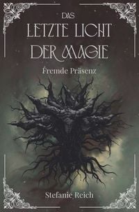 Produktbild: Das letzte Licht der Magie - Fremde Pr&auml;senz