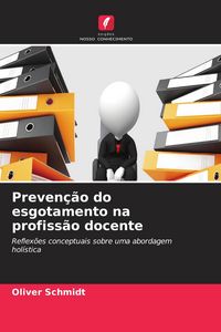 Produktbild: Preven&ccedil;&atilde;o do esgotamento na profiss&atilde;o docente