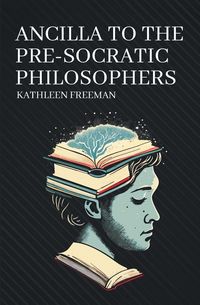 Produktbild: Ancilla to the Pre-Socratic Philosophers