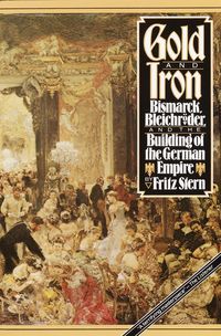 Bild vom Artikel Gold and Iron: Bismark, Bleichroder, and the Building of the German Empire vom Autor Fritz Stern