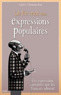 Produktbild: Le fin mot des expressions populaires