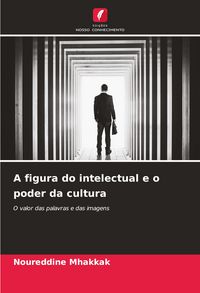 Produktbild: A figura do intelectual e o poder da cultura