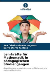 Produktbild: Lehrkr&auml;fte f&uuml;r Mathematik in p&auml;dagogischen Studieng&auml;ngen