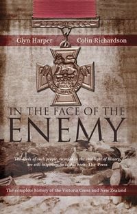 Produktbild: In The Face Of The Enemy: The Complete History Of The Victoria Cross And New Zealand
