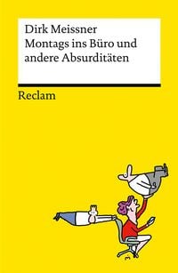 Produktbild: Montags ins B&uuml;ro und andere Absurdit&auml;ten. Business-Cartoons