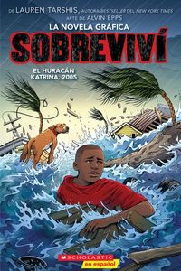 Produktbild: Sobreviv&iacute; El Hurac&aacute;n Katrina, 2005 (Graphix) (I Survived Hurricane Katrina, 2005)