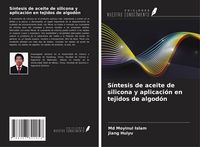 Produktbild: S&iacute;ntesis de aceite de silicona y aplicaci&oacute;n en tejidos de algod&oacute;n
