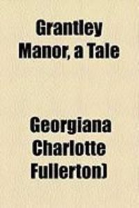 Produktbild: Grantley Manor, a Tale