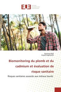 Produktbild: Biomonitoring du plomb et du cadmium et &eacute;valuation de risque sanitaire