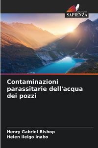 Produktbild: Contaminazioni parassitarie dell'acqua dei pozzi