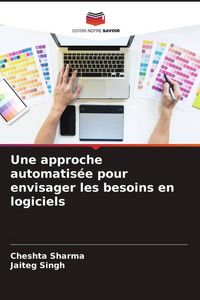 Produktbild: Une approche automatis&eacute;e pour envisager les besoins en logiciels