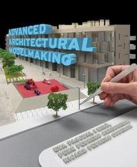 Produktbild: Advanced Architectural Modelmaking