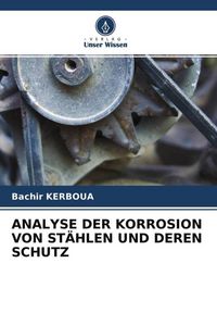 Produktbild: Analyse der Korrosion von St&auml;hlen und Deren Schutz