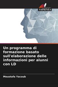 Produktbild: Un programma di formazione basato sull'elaborazione delle informazioni per alunni con LD
