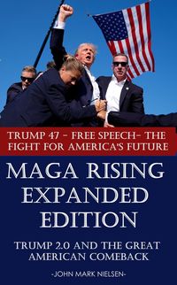 Produktbild: Maga Rising: Trump 2.0 and the Great American Comeback - Expanded Edition - Trump 47, Free Speech, and the Fight for America's Future