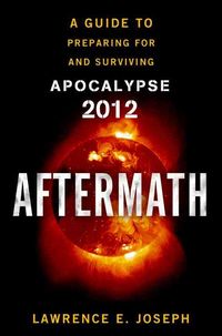 Produktbild: Aftermath: A Guide to Preparing for and Surviving Apocalypse 2012