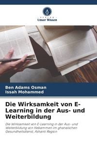 Produktbild: Die Wirksamkeit von E-Learning in der Aus- und Weiterbildung