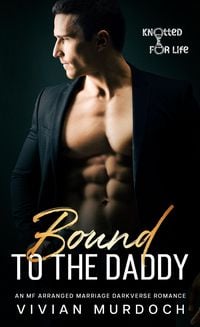 Produktbild: Bound to the Daddy (Knotted for Life)