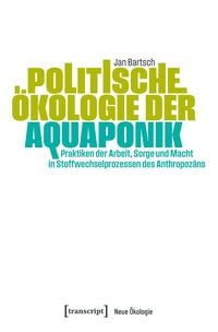 Produktbild: Politische &Ouml;kologie der Aquaponik