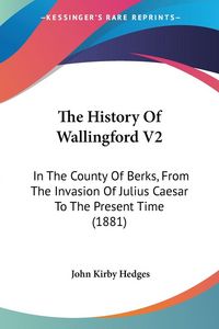 Produktbild: The History Of Wallingford V2