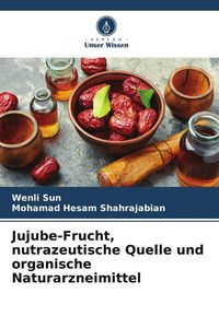 Produktbild: Jujube-Frucht, nutrazeutische Quelle und organische Naturarzneimittel