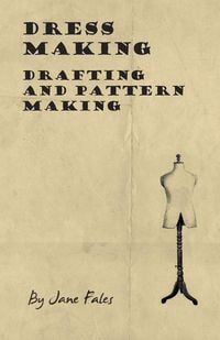Produktbild: Dress Making - Drafting and Pattern Making