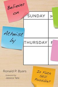 Produktbild: Believer on Sunday, Atheist by Thursday