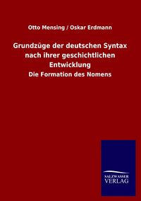 Produktbild: Grundz&uuml;ge der deutschen Syntax nach ihrer geschichtlichen Entwicklung