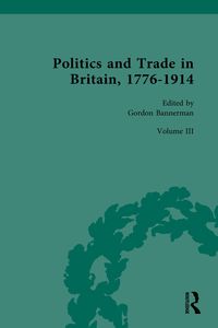 Produktbild: Politics and Trade in Britain, 1776-1914