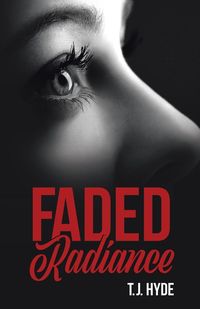 Bild vom Artikel Faded Radiance vom Autor T. J. Hyde