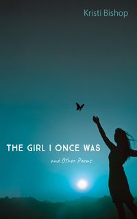 Produktbild: The Girl I Once Was and Other Poems