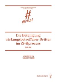 Produktbild: Die Beteiligung wirkungsbetroffener Dritter im Zivilprozess