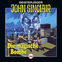 Bild vom Artikel Die magische Bombe / John Sinclair Bd.104 vom Autor Jason Dark