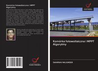 Produktbild: Kom&oacute;rka fotowoltaiczna i MPPT Algorytmy
