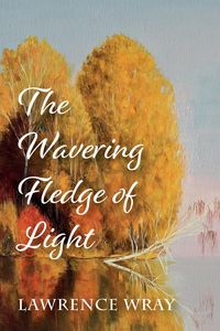 Produktbild: The Wavering Fledge of Light