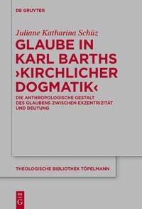 Produktbild: Glaube in Karl Barths 'Kirchlicher Dogmatik'