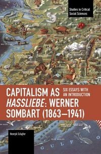 Produktbild: Capitalism as Hassliebe: Werner Sombart (1863-1941)