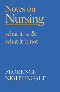 Produktbild: Notes on Nursing - What It Is, and What It Is Not