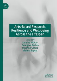 Produktbild: Arts-Based Research, Resilience and Well-being Across the Lifespan