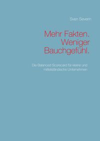 Produktbild: Mehr Fakten. Weniger Bauchgef&uuml;hl.