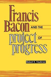 Produktbild: Francis Bacon and the Project of Progress